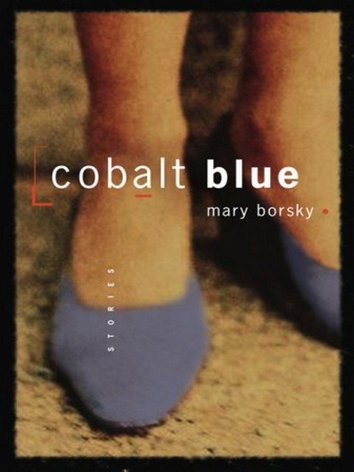 Title details for Cobalt Blue by Mary Borsky - Available